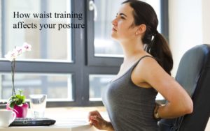 will waist training help with posture