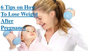 Lose Weight After Giving Birth